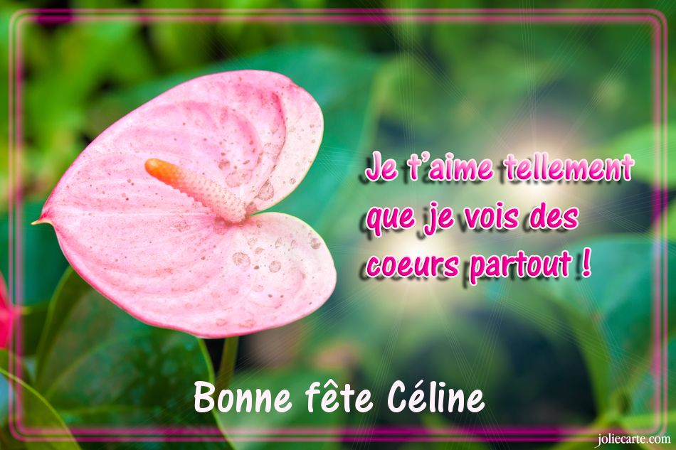 Carte bonne fête céline
