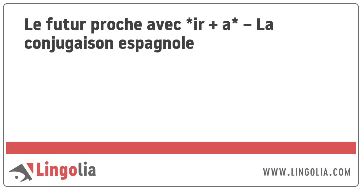 Conjuguer ir en espagnol