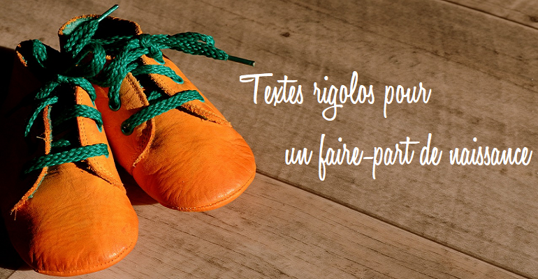 Faire part naissance texte rigolo